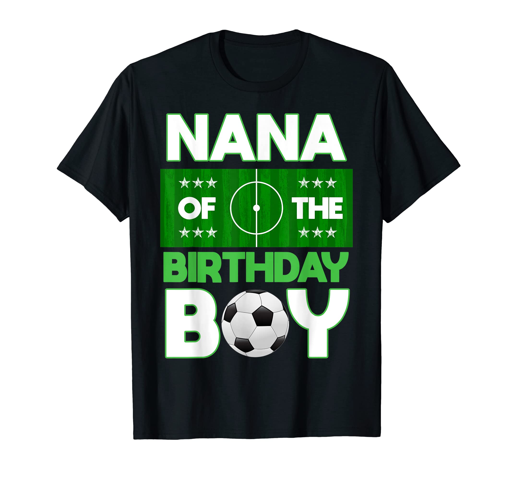 Nana Birthday Soccer B Day Matching T-Shirt - Trendy Graphic Men Women