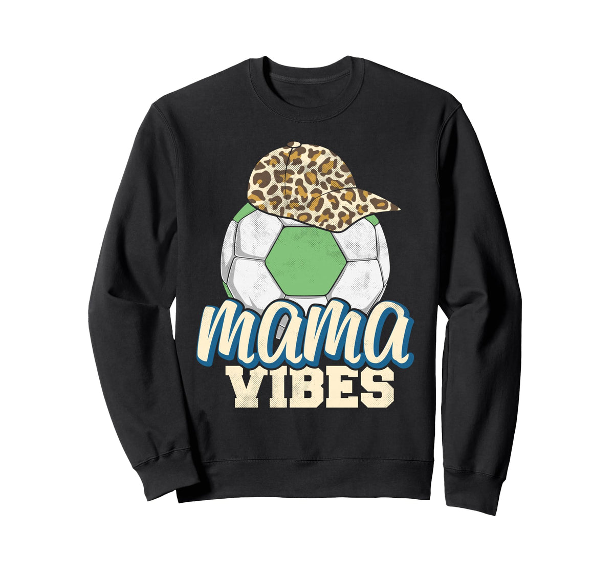 Mama Vibes Soccer Mothers Day Funny Sweatshirt - Novelty Apparel Men Women