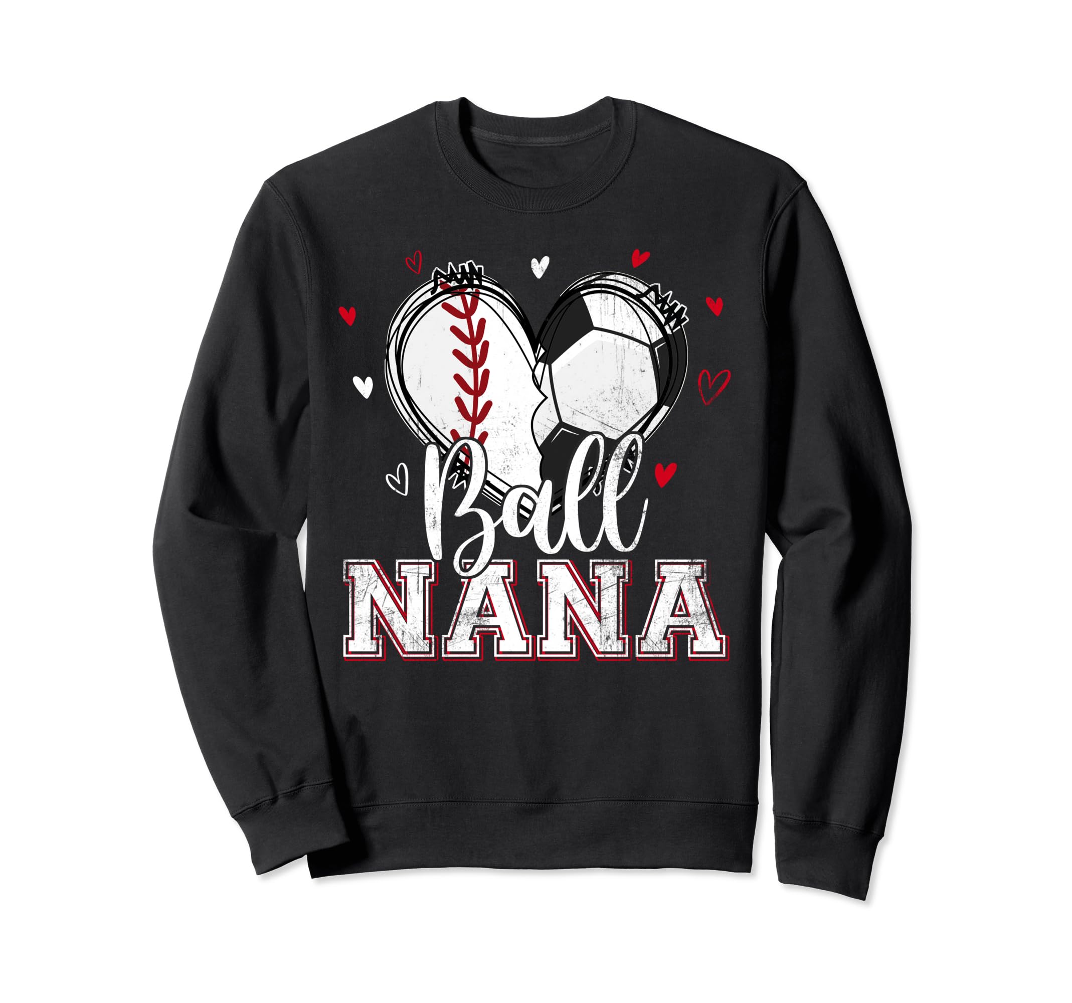 Ball Nana Baseball Soccer Heart Sweatshirt - Fun Novelty Design Men Women
