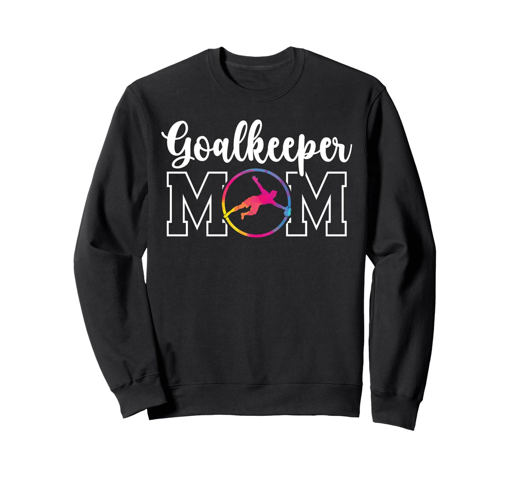 Soccer Goalkeeper Mom Soccer Keeper Sweatshirt - Custom Art Print Unisex