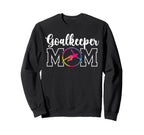 Soccer Goalkeeper Mom Soccer Keeper Sweatshirt - Custom Art Print Unisex