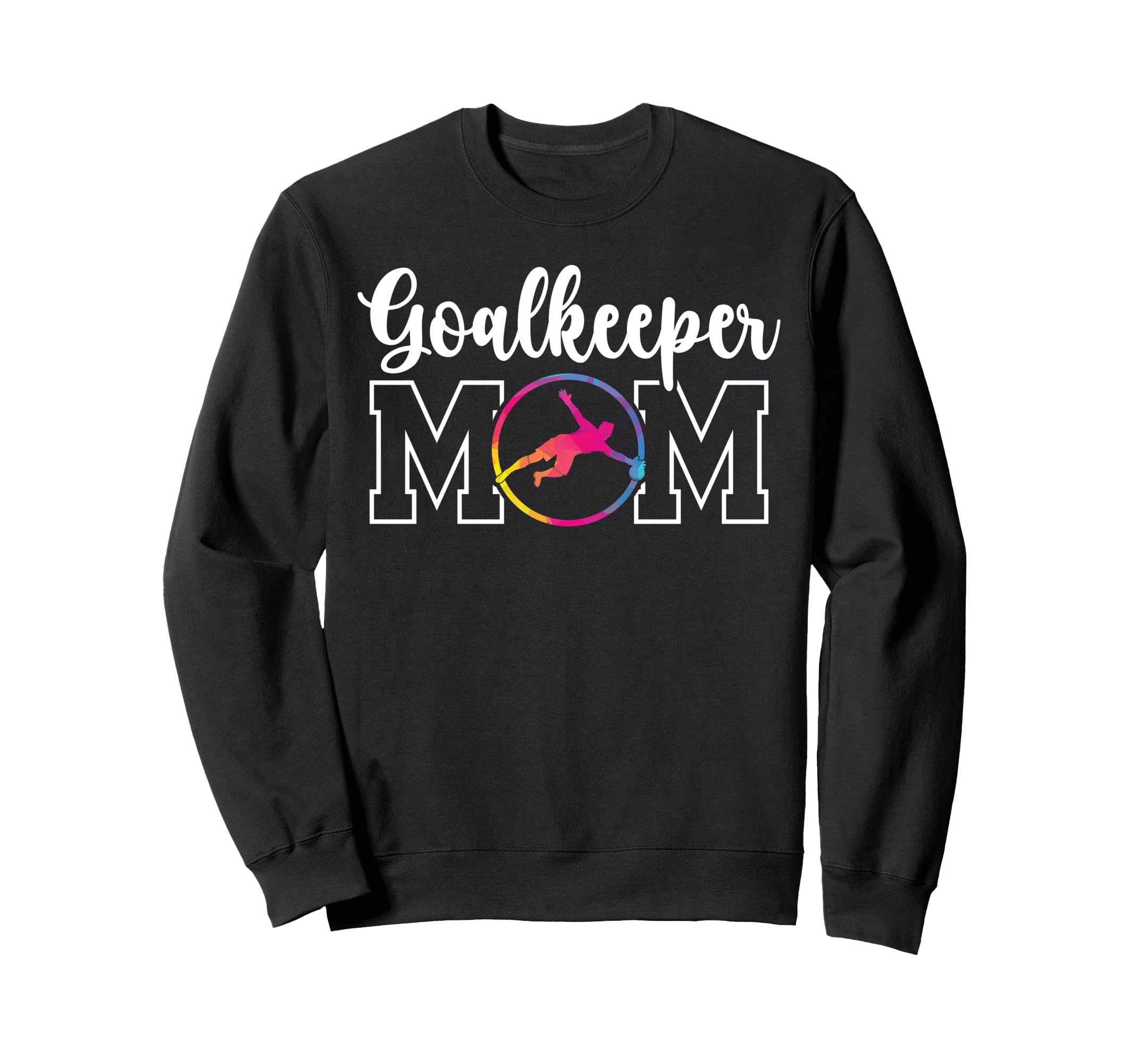 Soccer Goalkeeper Mom Soccer Keeper Sweatshirt - Custom Art Print Unisex