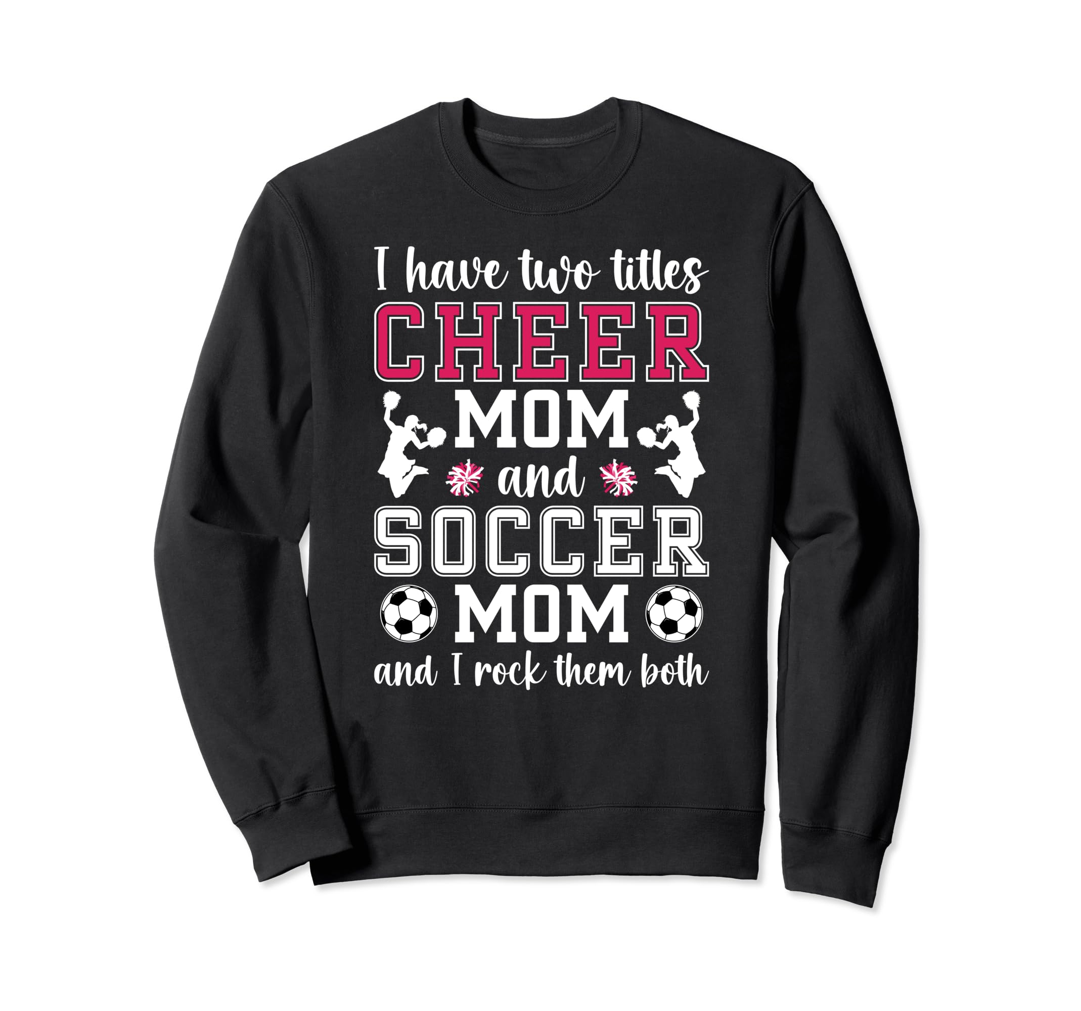 Cheer And Soccer Mom Soccer Player Sweatshirt - Novelty Apparel for Adults
