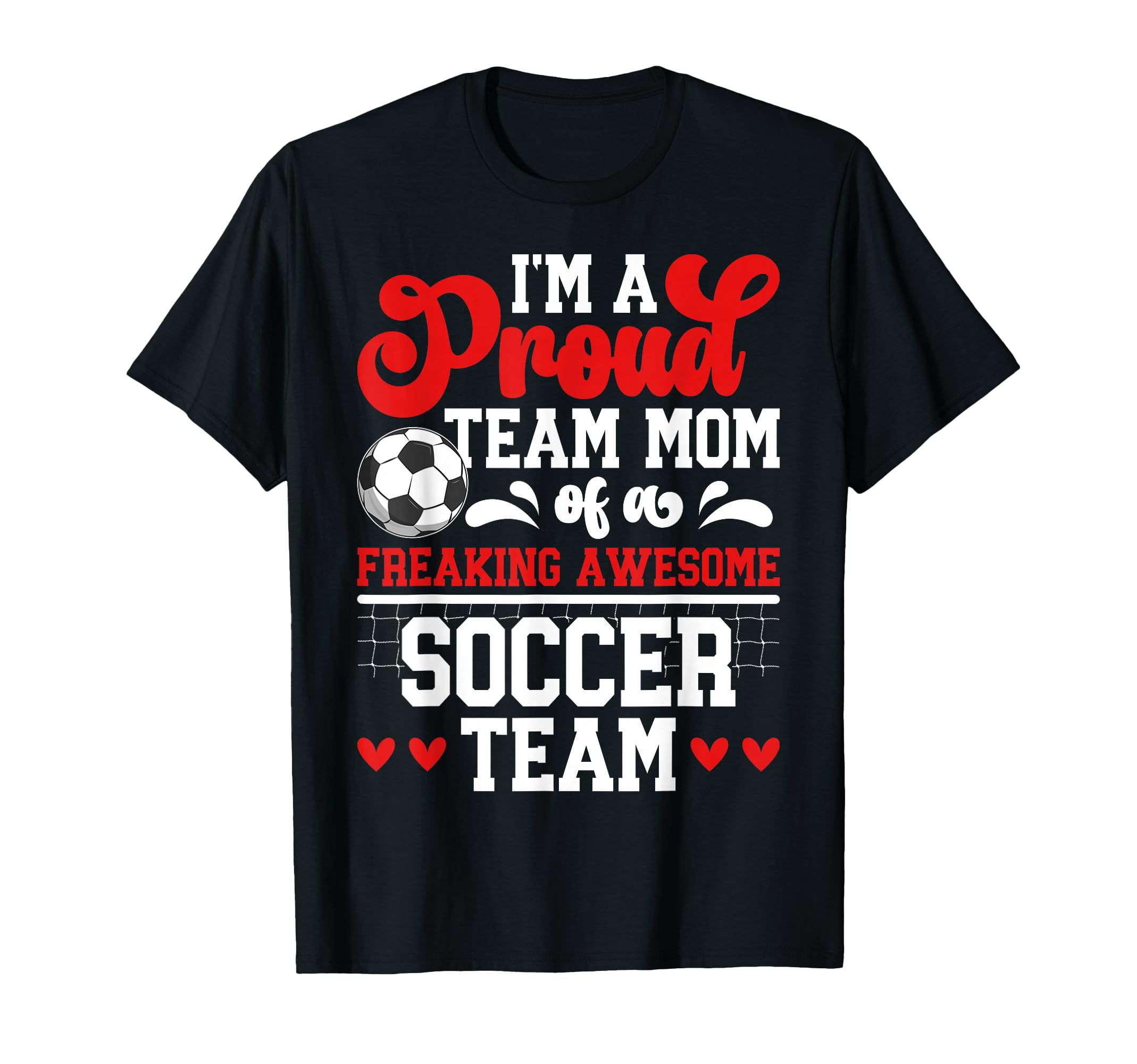 Im Proud Soccer Team Mom Soccer Team T-Shirt - Unique Graphic Men Women