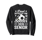 Proud Father Law Soccer Senior 2026 Sweatshirt - Unique Graphic Unisex