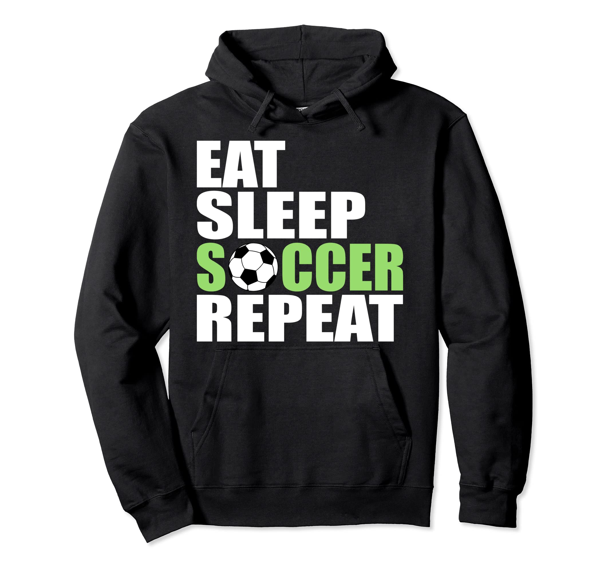 Eat Sleep Soccer Repeat Sport Hoodie - Casual Everyday Wear Men Women