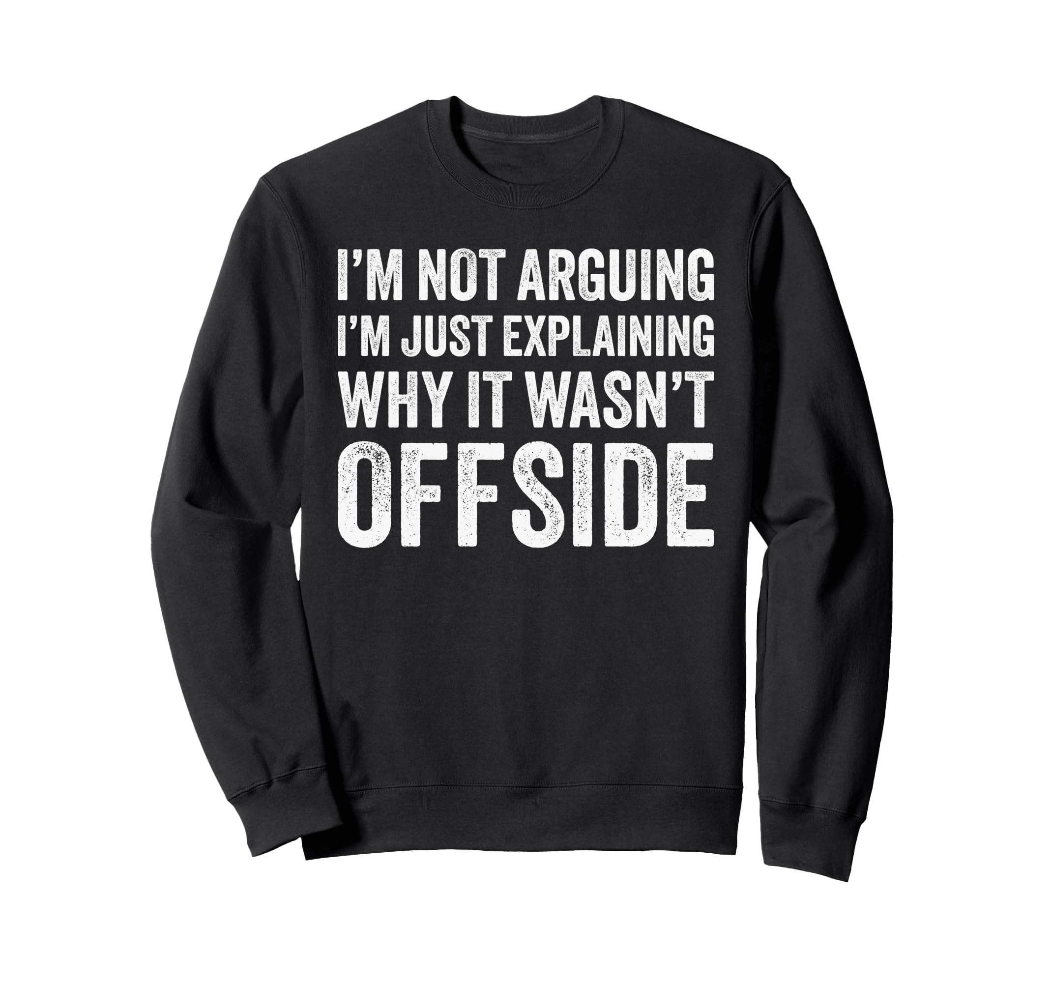 Funny Soccer Gift Soccer Sweatshirt - Casual Everyday Wear Men Women