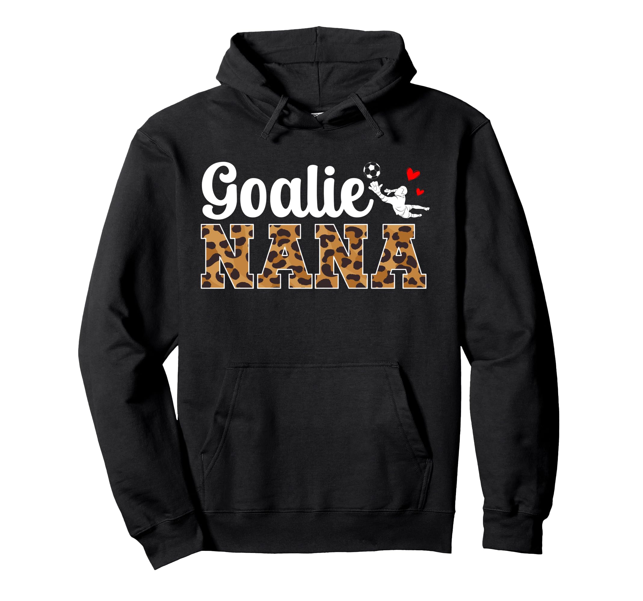 Soccer Goalie Nana Soccer Keeper Nana Hoodie - Casual Everyday Wear Unisex