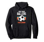 Only Raise Ballers Soccer Mom Hoodie - Custom Art Print Men Women