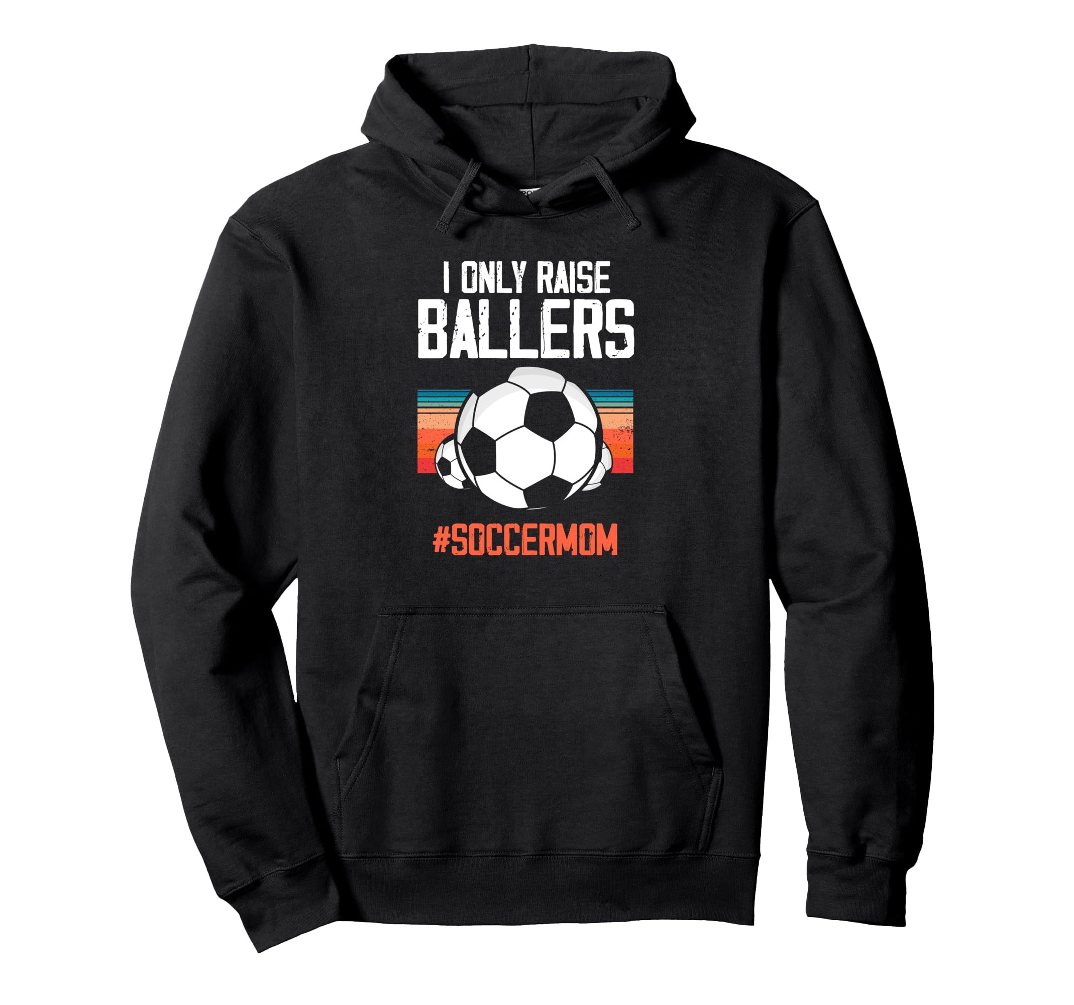 Only Raise Ballers Soccer Mom Hoodie - Custom Art Print Men Women