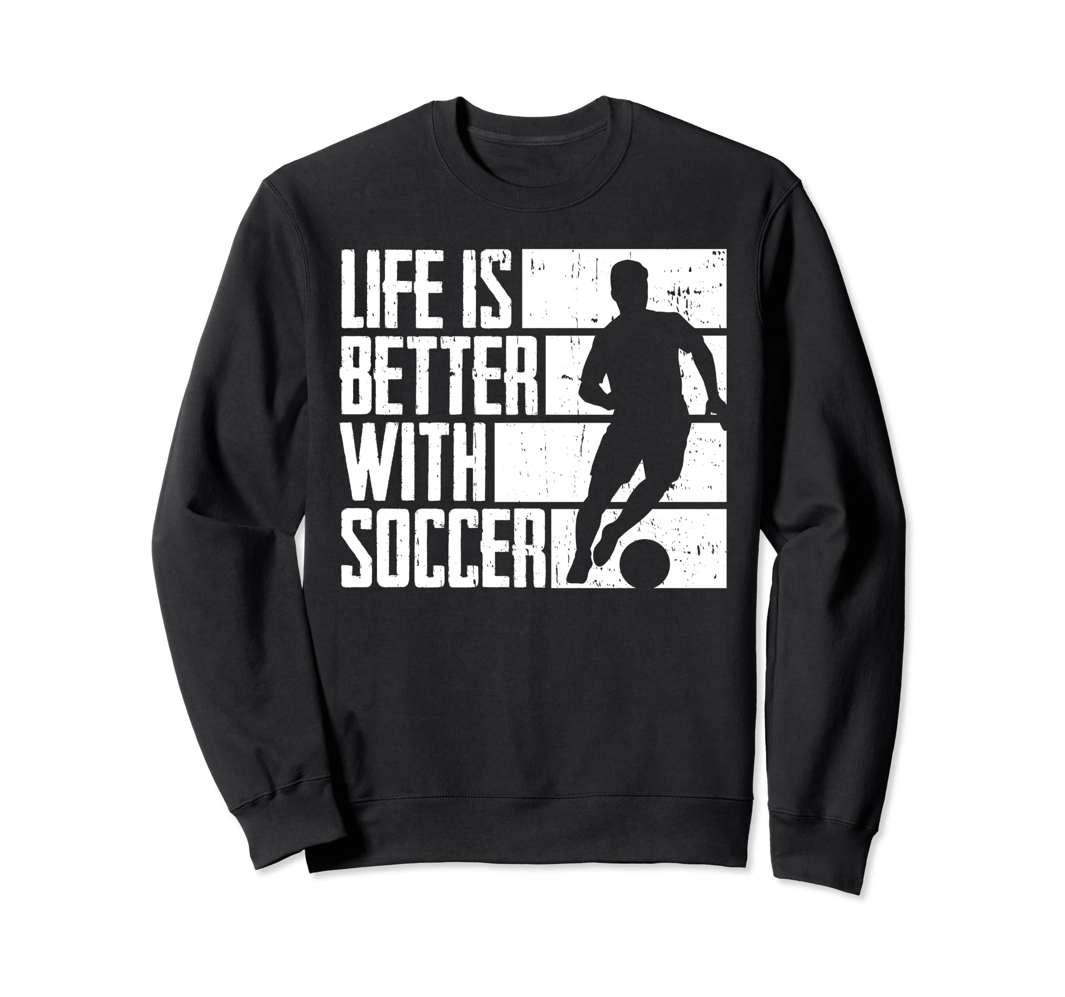 Funny Better Soccer Sweatshirt - Trendy Graphic Unisex