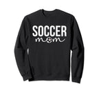 Soccer Mom Soccer Player Sweatshirt - Casual Everyday Wear for Adults