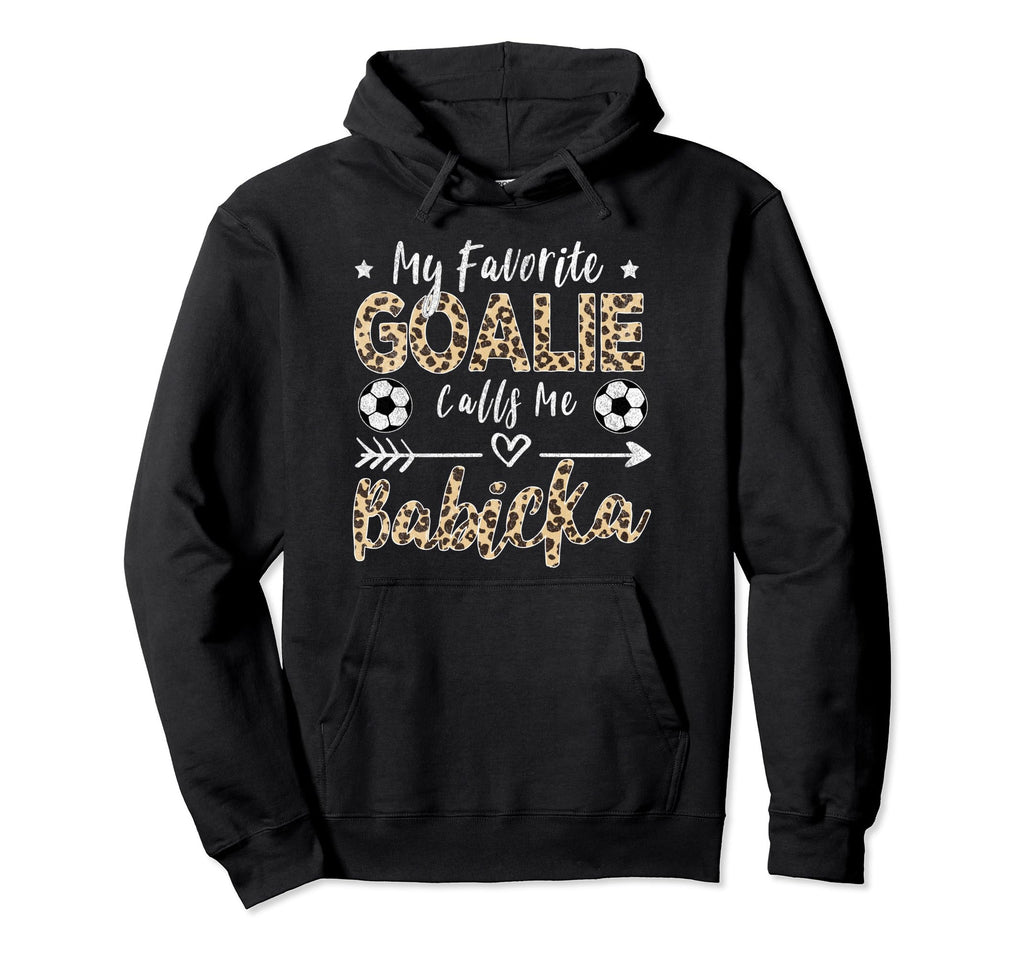 My Favorite Goalie Calls Me Babicka Hoodie - Aesthetic Graphic Unisex