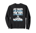 Played Soccer Not Bad Day Funny Sweatshirt - Trendy Graphic Unisex