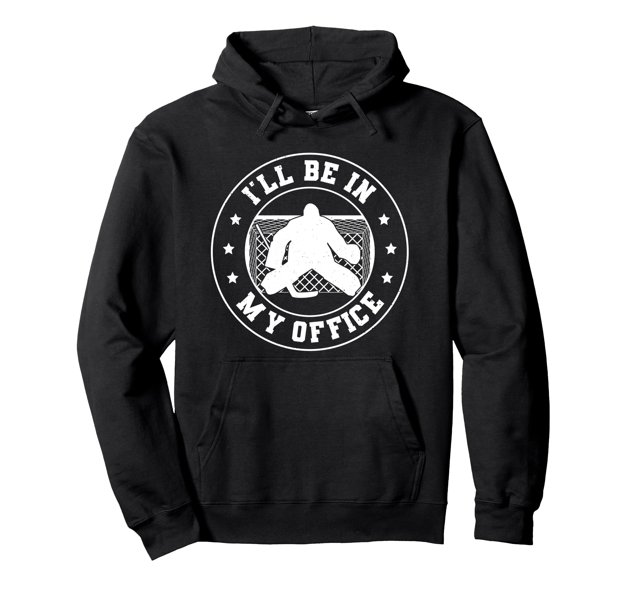 Hockey Goalie Be My Office Funny Ice Hoodie - Unique Graphic Men Women