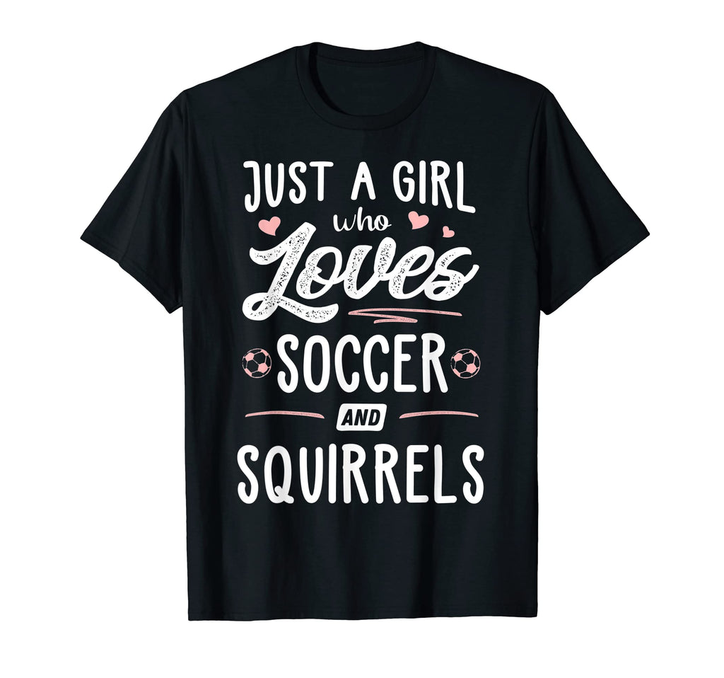 Just Who Loves Soccer And Squirrels T-Shirt - Trendy Graphic for Adults
