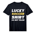 Funny Soccer Lucky Soccer Do Not T-Shirt - Custom Art Print for Adults