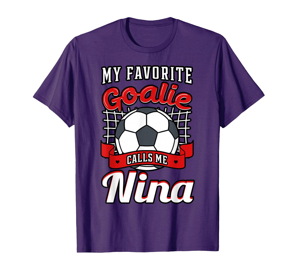 My Favorite Goalie Calls Me Nina Soccer T-Shirt - Unique Graphic Unisex