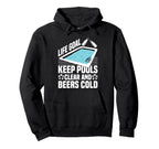 Life Goal Keep Pools Clear And Beers Hoodie - Aesthetic Graphic Men Women