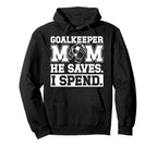 Funny Soccer Goalkeeper Mom Soccer Hoodie - Aesthetic Graphic Men Women