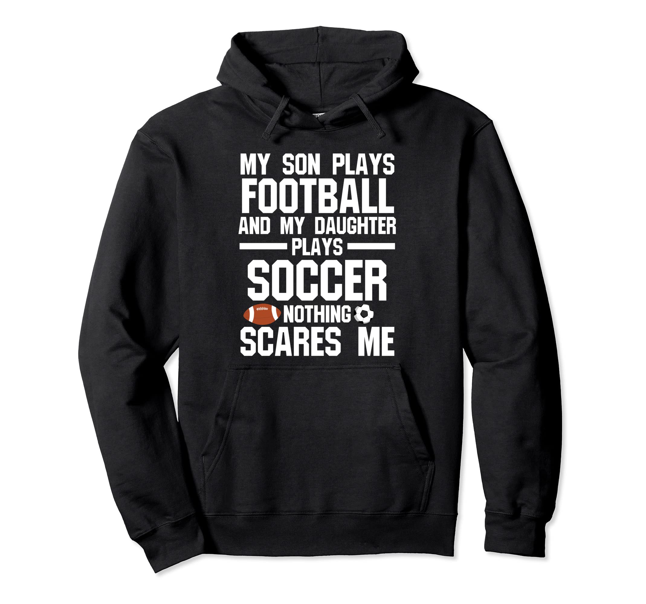 Son Plays Football And Daughter Ball Hoodie - Casual Everyday Wear Unisex