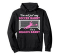 Im Soccer Goalie Nanny Soccer Keeper Hoodie - Trendy Graphic for Adults