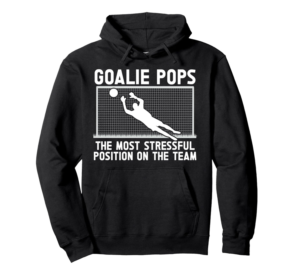 Soccer Goalie Pops Funny Pops Hoodie - Casual Everyday Wear Men Women
