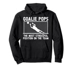 Soccer Goalie Pops Funny Pops Hoodie - Casual Everyday Wear Men Women