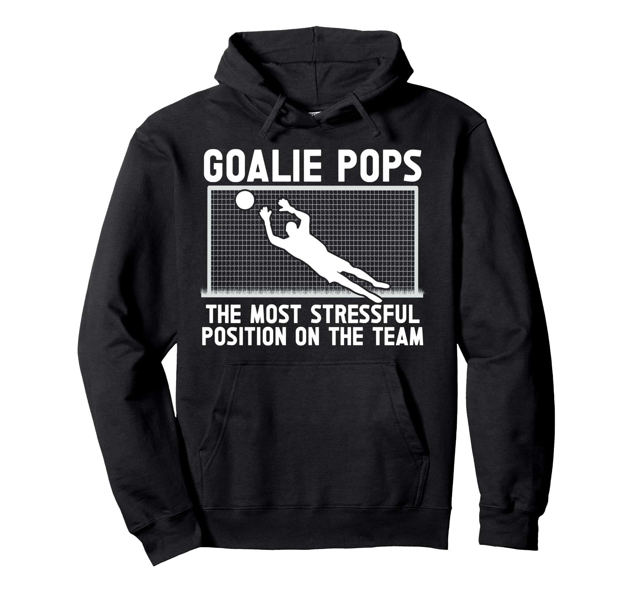Soccer Goalie Pops Funny Pops Hoodie - Casual Everyday Wear Men Women