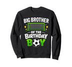 Big Brother Birthday Soccer Ball Sweatshirt - Custom Art Print for Adults