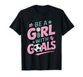 Be Goals Soccer Player Soccer T-Shirt - Fun Novelty Design Unisex