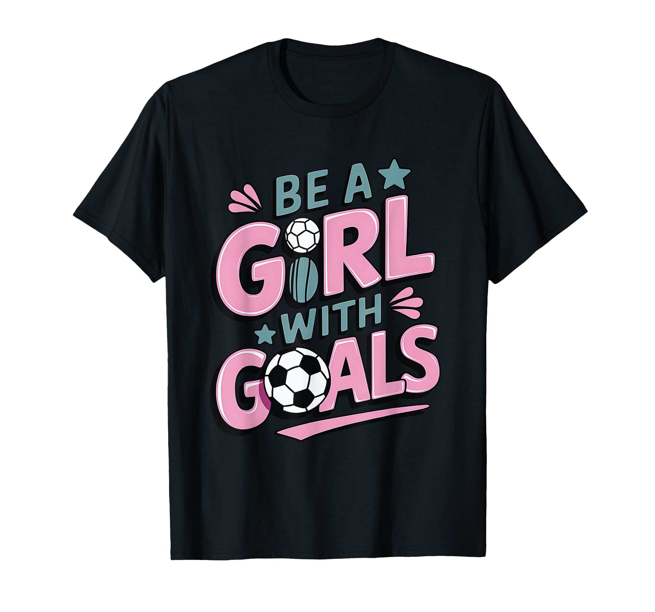 Be Goals Soccer Player Soccer T-Shirt - Fun Novelty Design Unisex