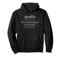 Goalie Dictionary Meaning Hoodie - Unique Graphic Men Women