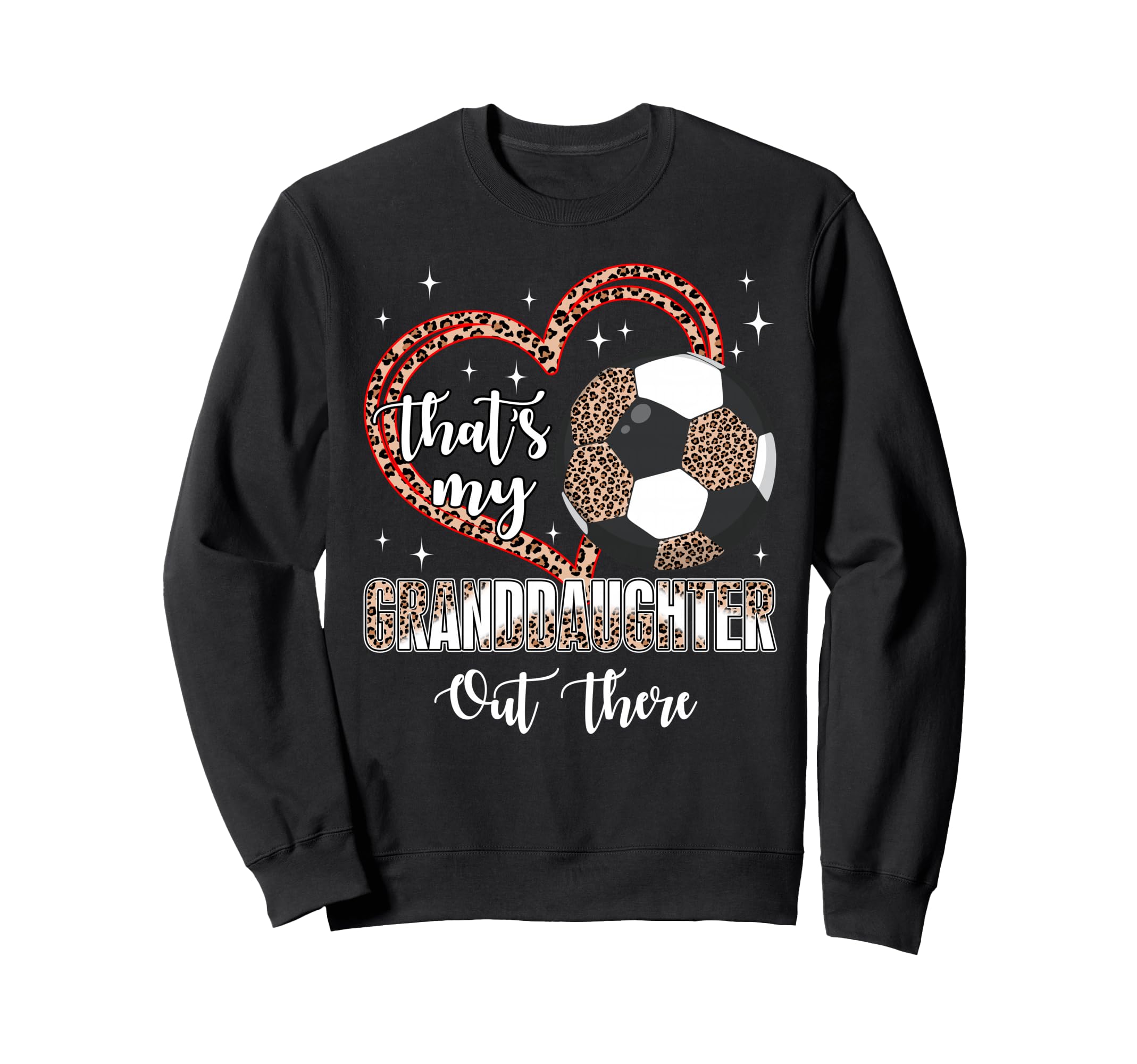 Thats My Granddaughter Out There Sweatshirt - Custom Art Print Men Women