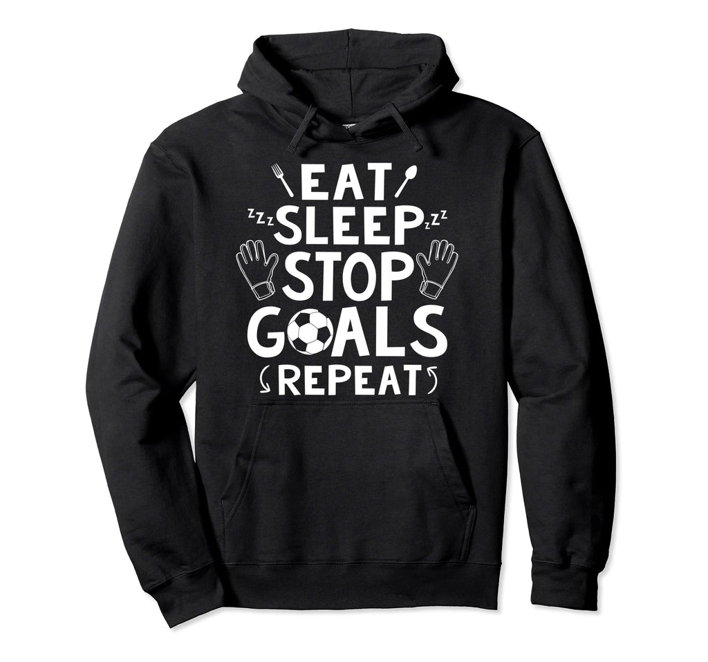 Goalie Football Shirts Sayings Hoodie - Streetwear Style for Adults