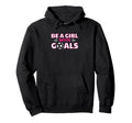 Soccer Sports Player Funny Be Goals Hoodie - Minimalist Print Unisex