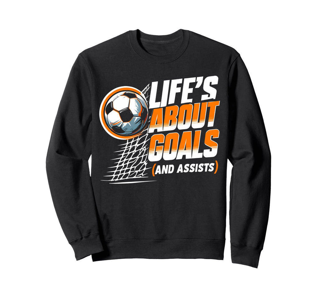 Soccer Life Is About Goals Sweatshirt - Custom Art Print for Adults