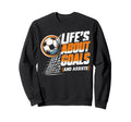Soccer Life Is About Goals Sweatshirt - Custom Art Print for Adults