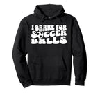 Soccer Mom I Brake Soccer Balls Hoodie - Custom Art Print Men Women