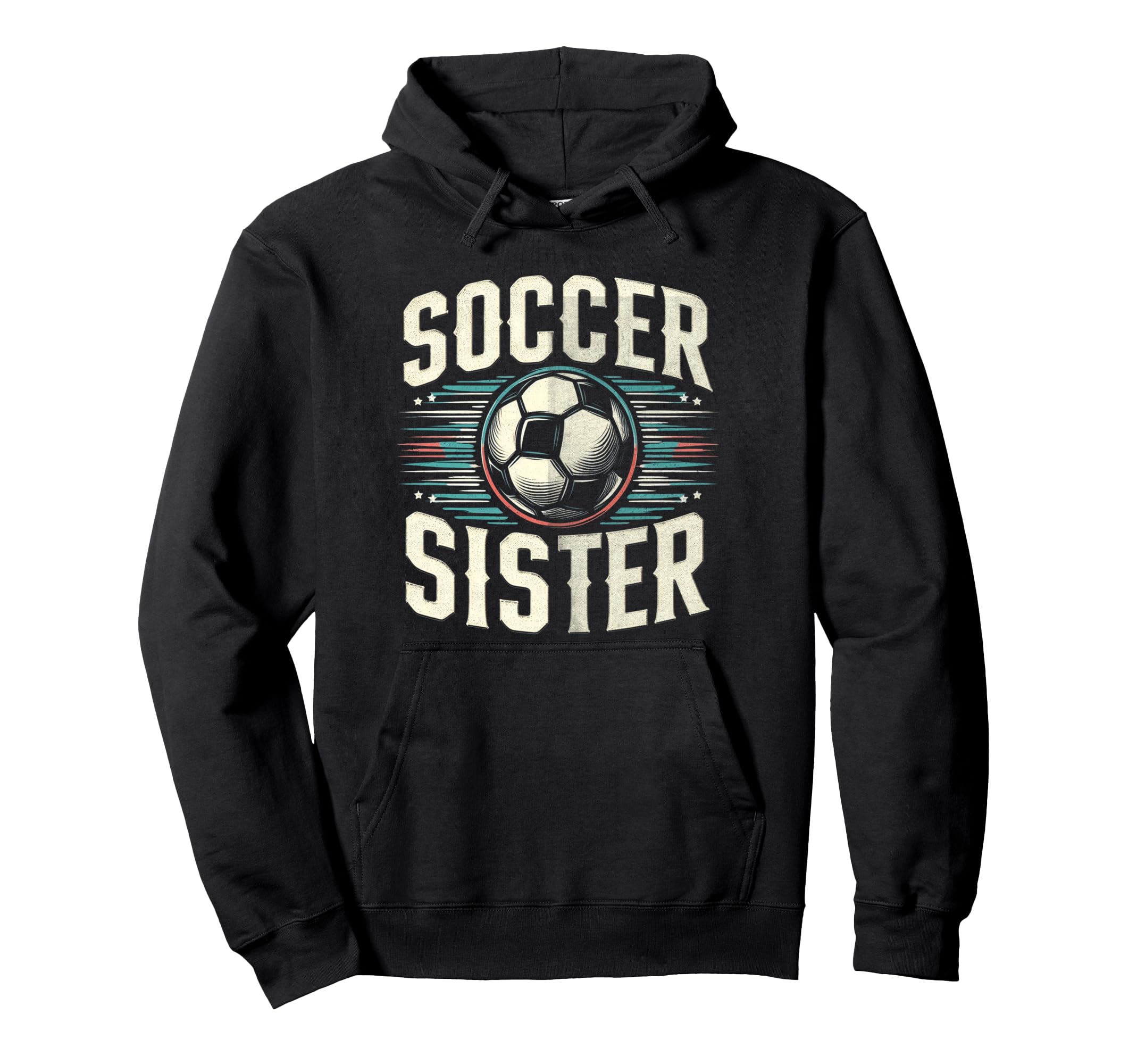 Soccer Sister Football Lover Gifts Hoodie - Casual Everyday Wear Men Women