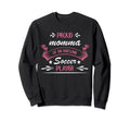 Proud Momma Awesome Soccer Player Sweatshirt - Novelty Apparel Men Women