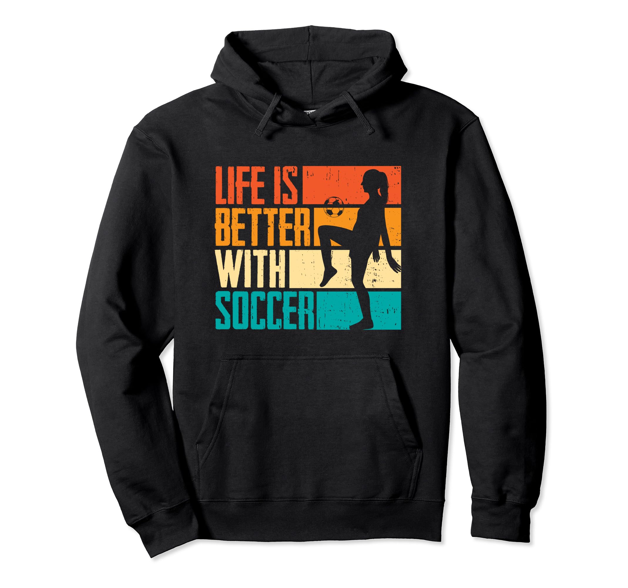 Funny Life Is Better Soccer Hoodie - Aesthetic Graphic Men Women