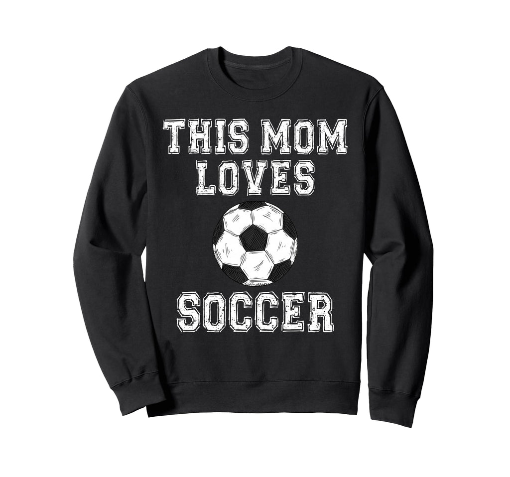 This Mom Loves Soccer Game Day Sports Sweatshirt - Trendy Graphic Unisex
