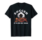 Ball Love Soccer It S My Dna T-Shirt - Streetwear Style for Adults