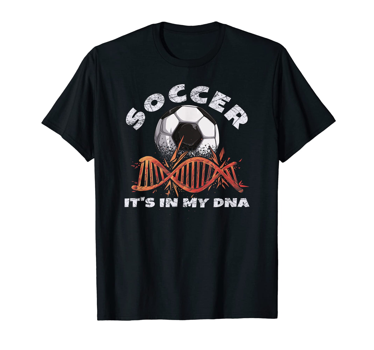 Ball Love Soccer It S My Dna T-Shirt - Streetwear Style for Adults