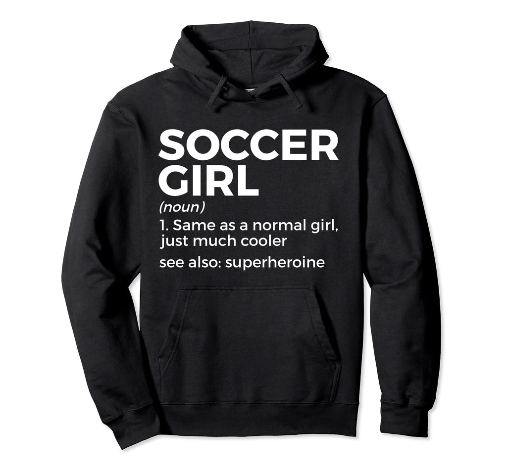 Soccer Definition Superheroine Hoodie - Novelty Apparel Men Women
