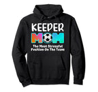 Soccer Goalie Keeper Mom Funny Soccer Hoodie - Novelty Apparel Men Women