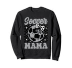 Soccer Mama Mom Mother Mommy Gift Sweatshirt - Streetwear Style Unisex