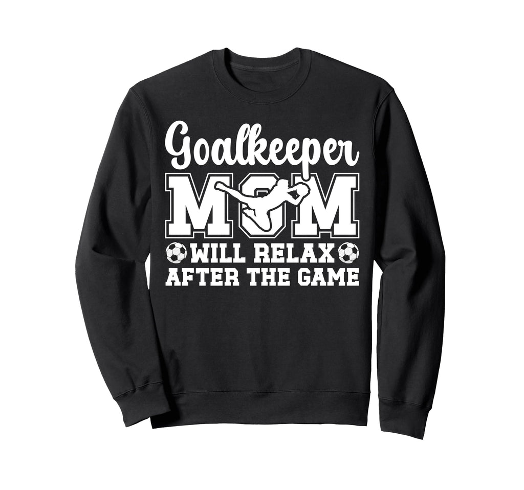 Funny Soccer Goalkeeper Mom Sweatshirt - Streetwear Style for Adults