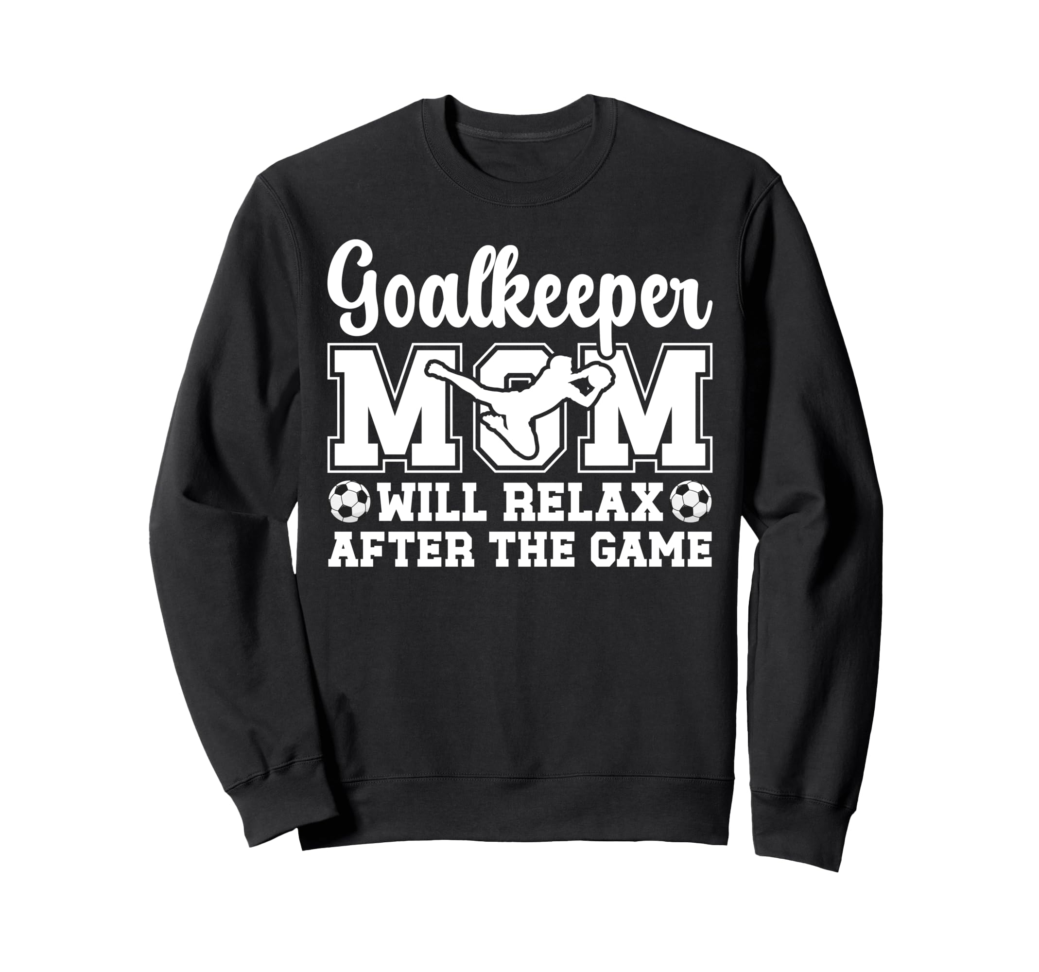 Funny Soccer Goalkeeper Mom Sweatshirt - Streetwear Style for Adults